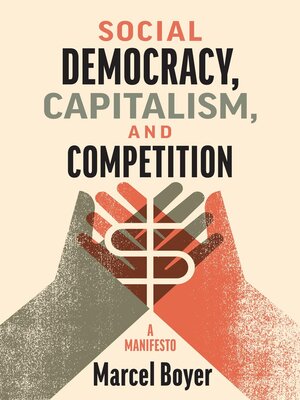cover image of Social Democracy, Capitalism, and Competition